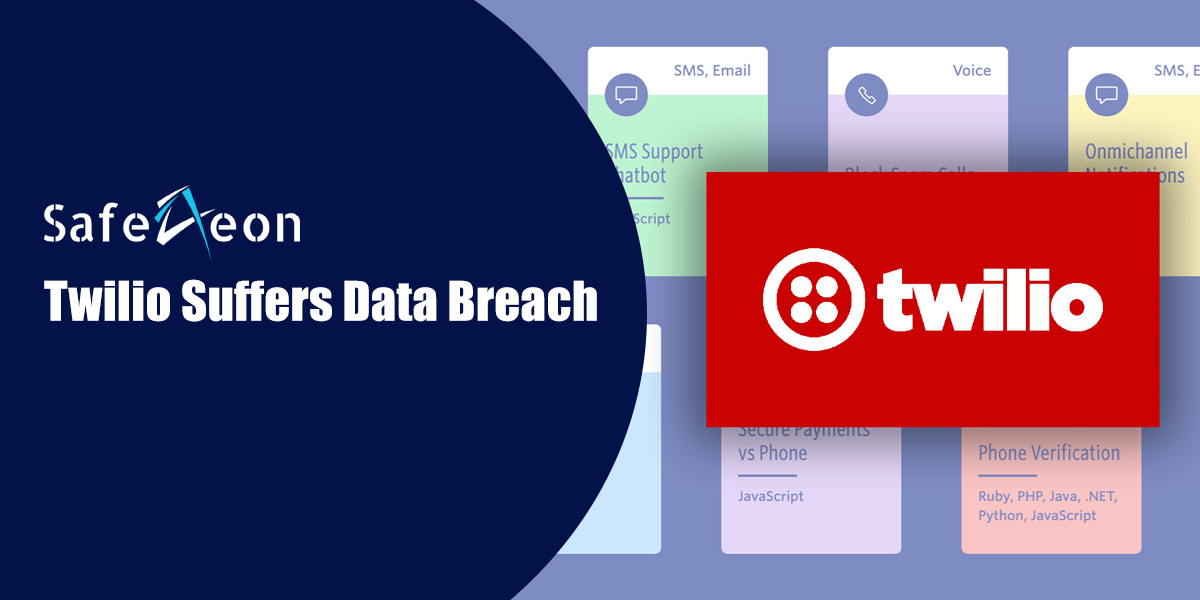 Twilio Suffers Data Breach Via SMS Phishing Attack | SafeAeon